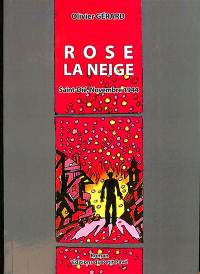 Rose la neige : Saint-Dié, novembre 1944