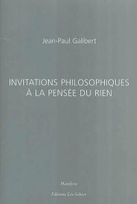 Invitations philosophiques à la pensée du rien