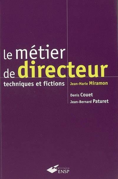 Le métier de directeur : techniques et fictions