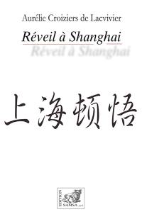 Réveil à Shanghai : récit