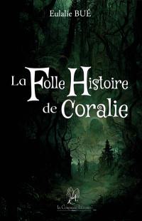 La Folle Histoire de Coralie