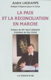 La paix et la réconciliation en marche