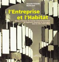 L'entreprise et l'habitat : 50 ans d'histoire du Comité interprofessionnel du logement Guyenne et Gascogne dans la cité (1949-2000)