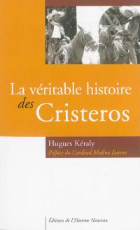 La véritable histoire des Cristeros