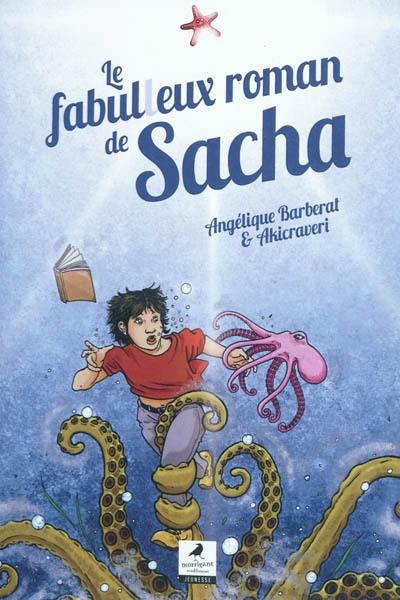 Le fabulleux roman de Sacha