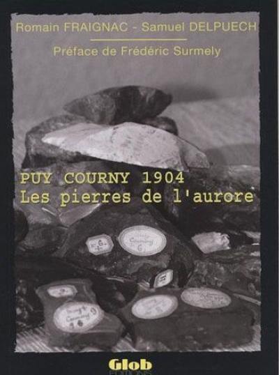 Puy Courny 1904, les pierres de l'aurore