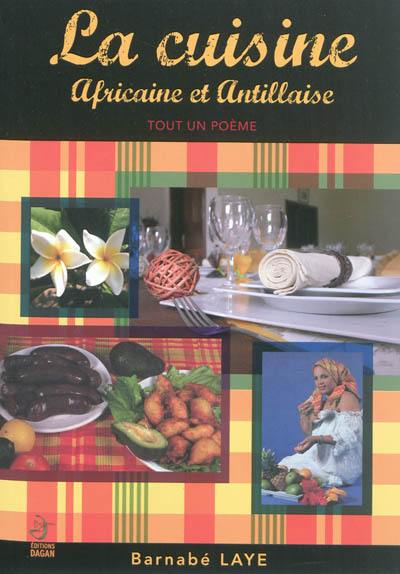 La cuisine africaine et antillaise : tout un poème