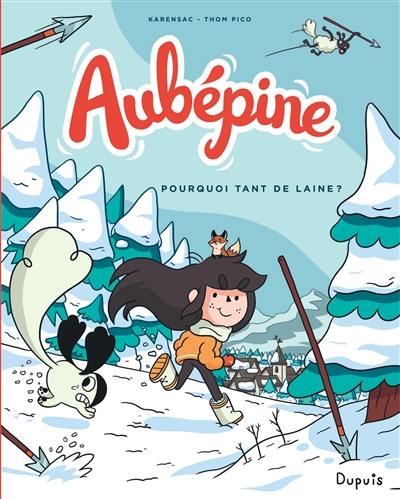 Aubépine. Vol. 3. Pourquoi tant de laine ?