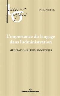 L'importance du langage dans l'administration : méditations luhmanniennes