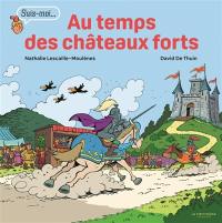 Au temps des châteaux forts : suis-moi...