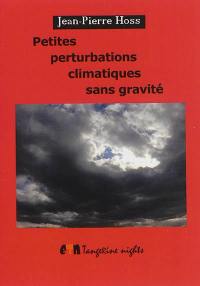 Petites perturbations climatiques sans gravité