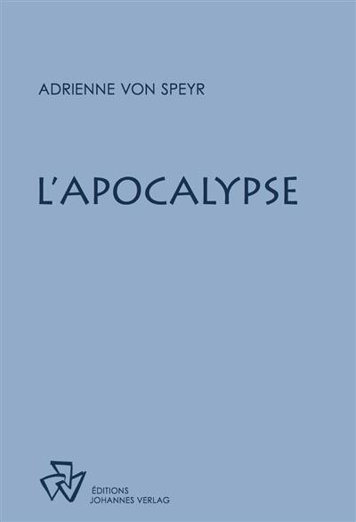 L'Apocalypse : méditations sur le livre de la Révélation