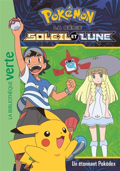 Pokémon : la série Soleil et lune. Vol. 3. Un étonnant Pokédex