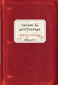 Carnet de griffonnage. Objets du quotidien