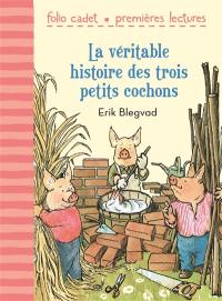 La véritable histoire des trois petits cochons