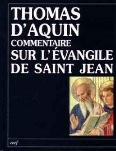 Commentaire sur l'Evangile de saint Jean. Vol. 1. Le prologue, La vie apostolique du Christ