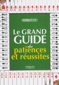 Le grand guide des patiences et réussites