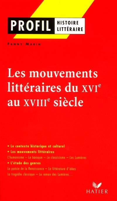 Les mouvements littéraires du XVIe au XVIIIe siècle