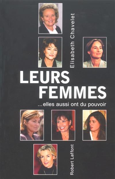 Leurs femmes : elles aussi ont du pouvoir