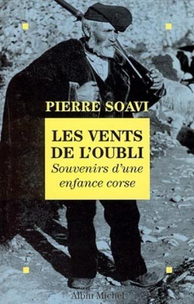 Les vents de l'oubli : souvenirs d'une enfance corse