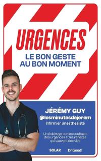 Urgences : le bon geste au bon moment