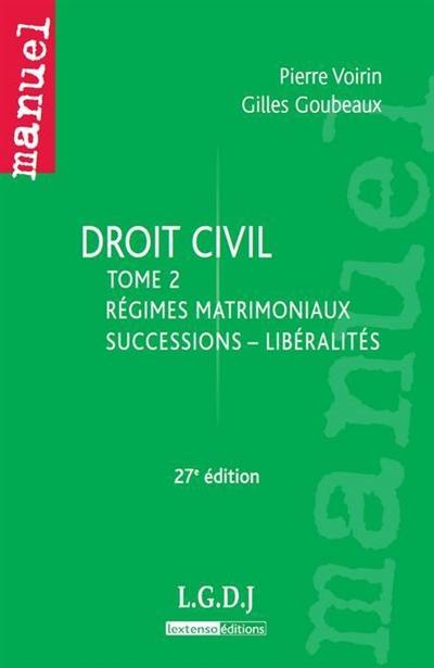 Droit civil. Vol. 2. Régimes matrimoniaux, successions, libéralités