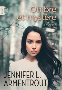 Ombre et mystère. Vol. 1. Envoûtée