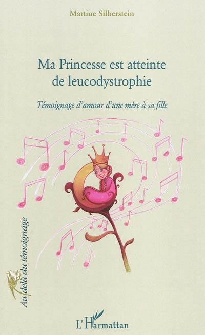 Ma princesse est atteinte de leucodystrophie : témoignage d'amour d'une mère à sa fille