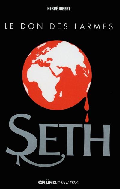 Seth. Vol. 2. Le don des larmes