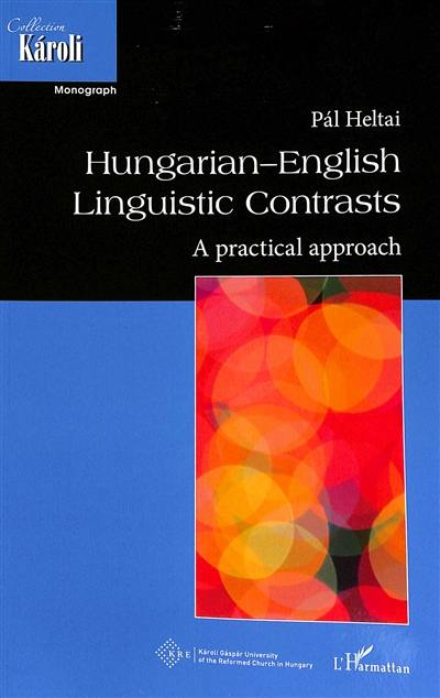 Hungarian-English linguistic contrasts : a practical approach