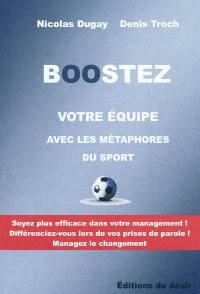 Boostez votre équipe avec les métaphores du sport