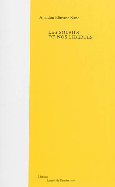 Les soleils de nos libertés