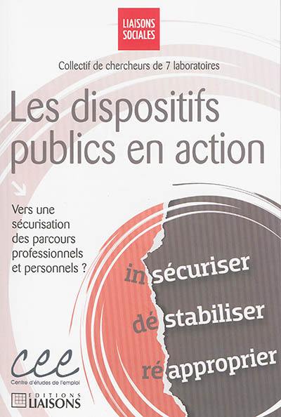 Les dispositifs publics en action : vers une sécurisation des parcours professionnels et personnels ?