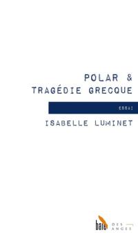 Polar & tragédie grecque