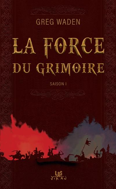 La force du grimoire : saison 1