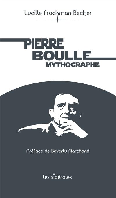 Pierre Boulle : mythographe