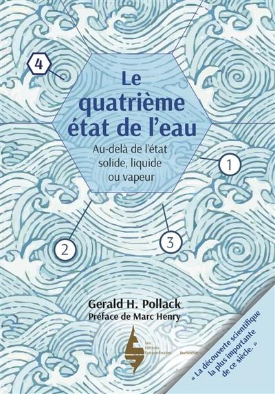 Le quatrième état de l'eau : au-delà de l'état solide, liquide ou vapeur