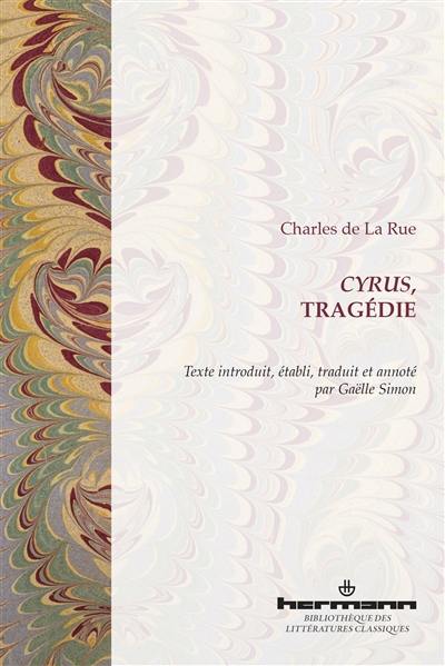 Cyrus, tragédie