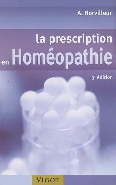 La prescription en homéopathie : répertoire, matière médicale