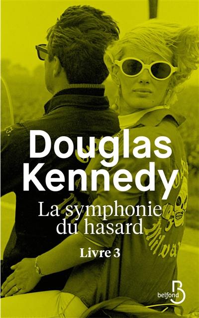 La symphonie du hasard. Vol. 3