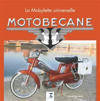 Motobécane, la mobylette universelle