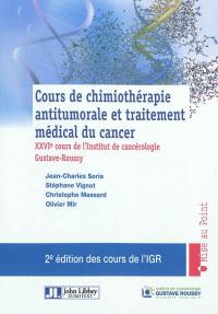 Cours de chimiothérapie antitumorale et traitement médical du cancer