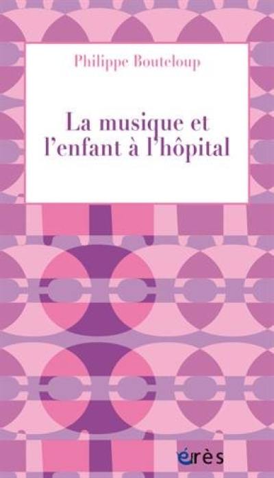 La musique et l'enfant à l'hôpital