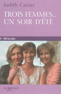 Trois femmes... un soir d'été