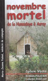 Marie-Jeanne Paémé, médecin de campagne. Vol. 2005. Novembre mortel de la Hunaudaye à Auray