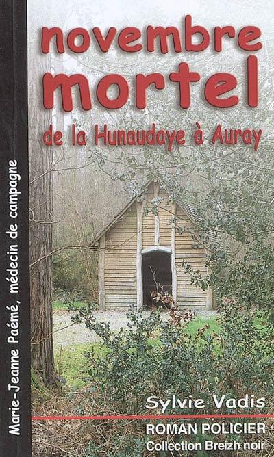 Marie-Jeanne Paémé, médecin de campagne. Vol. 2005. Novembre mortel de la Hunaudaye à Auray