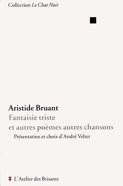 Fantaisie triste et autres poèmes, autres chansons