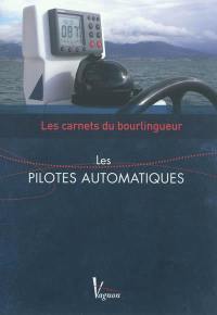 Les carnets du bourlingueur. Les pilotes automatiques