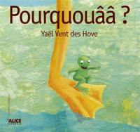 Pourquouââ ?