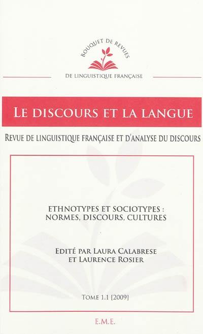 Discours et la langue (Le), n° 1. Ethnotypes et sociotypes : normes, discours, cultures